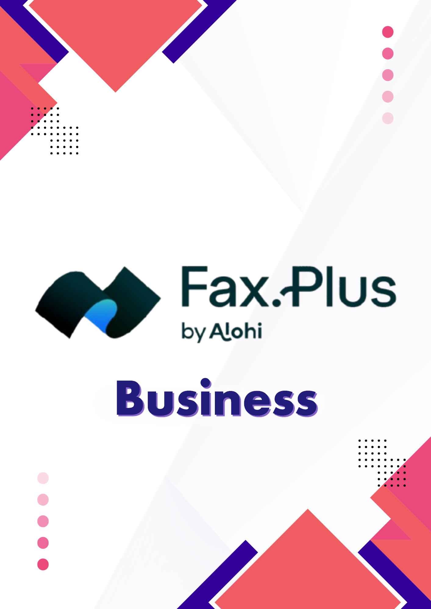 alt=Logo and branding for Fax.Plus by Alohi Business, featuring modern geometric shapes in red, pink, blue, and black.