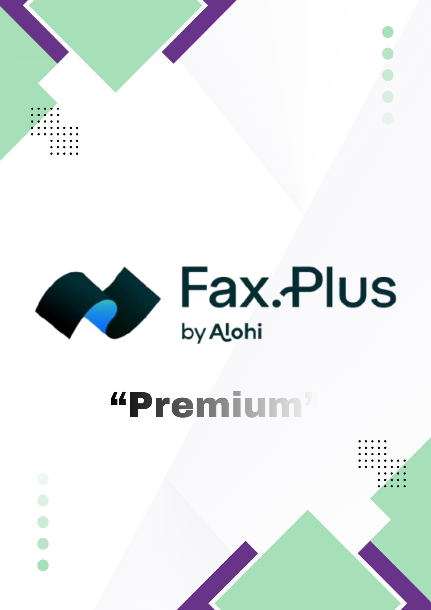 alt=Logo of Fax.Plus by Alohi with the word "Premium" below, on a white background with green and purple geometric shapes.